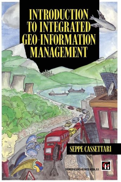 Introduction to Integrated Geo-information Management - Seppe Cassettari - Books - Chapman and Hall - 9780412489006 - August 19, 1993