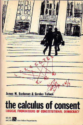 Cover for James M. Buchanan · The Calculus of Consent: Logical Foundations of Constitutional Democracy - Ann Arbor Paperbacks (Paperback Book) (1960)