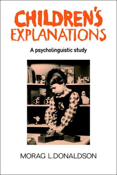 Cover for Morag L. Donaldson · Children's Explanations: A Psycholinguistic Study (Paperback Book) (2006)