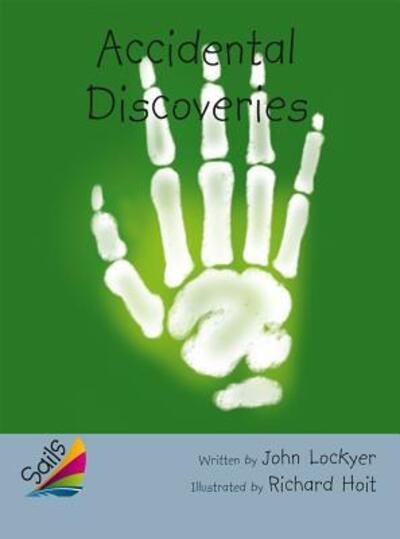 Book 11 : Accidental Discoveries : Leveled Reader Silver Grades 4-5 - Rigby - Boeken - RIGBY - 9780544063006 - 17 januari 2013
