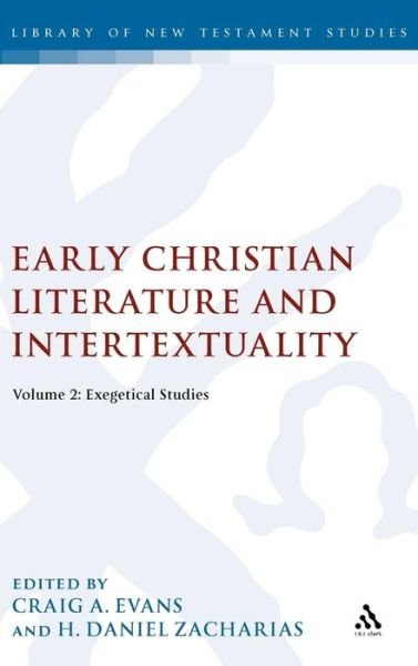 Cover for Craig a Evans · Early Christian Literature and Intertextuality: Volume 2: Exegetical Studies - The Library of New Testament Studies (Gebundenes Buch) (2009)