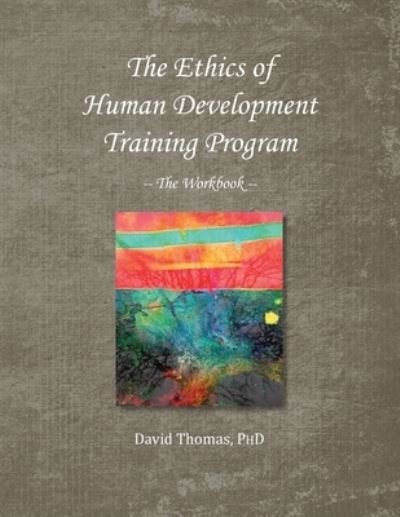 Cover for David Thomas · The Ethics of Human Development -- The Workbook (Paperback Book) (2021)