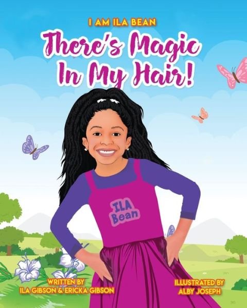 Cover for Ila Gibson · There's Magic In My Hair! - I Am Ila Bean (Paperback Bog) (2020)