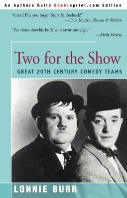 Cover for Lonnie Burr · Two for the Show: Great 20th Century Comedy Teams (Taschenbuch) (2000)