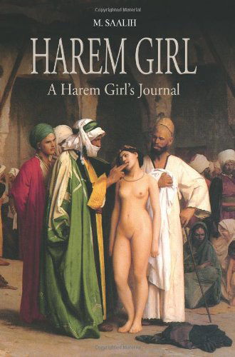 Cover for M. Saalih · Harem Girl: a Harem Girl?s Journal (Paperback Book) (2004)