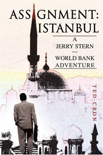 Cover for Ted Cron · Assignment: Istanbul: a Jerry Stern--world Bank Adventure (Paperback Book) (2005)