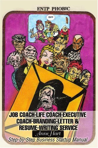 Cover for Anne Hart · Job Coach-life Coach-executive Coach-letter &amp; Resume-writing Service: Step-by-step Business Startup Manual (Paperback Book) (2005)