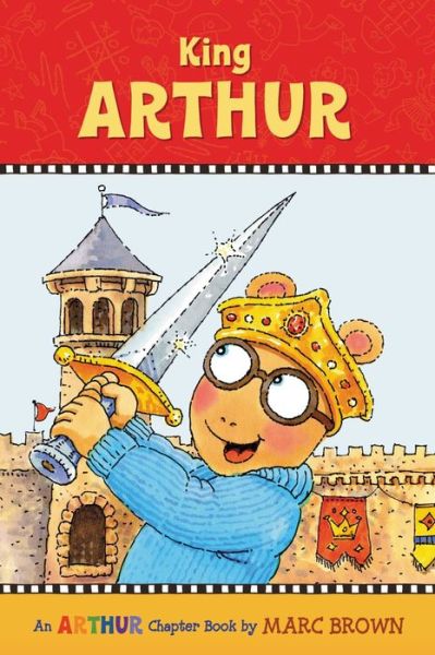 Cover for Marc Brown · King Arthur (Turtleback School &amp; Library Binding Edition) (Marc Brown Arthur Chapter Books (Pb)) (Hardcover Book) (1999)