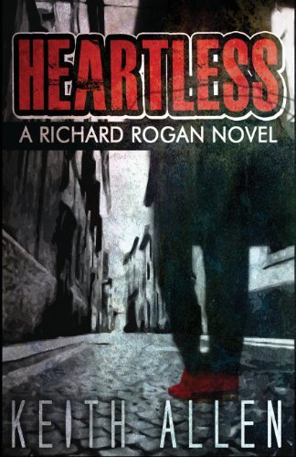 Cover for Keith Allen · Heartless: a Richard Rogan Novel (The Rogan Files) (Volume 1) (Pocketbok) (2013)