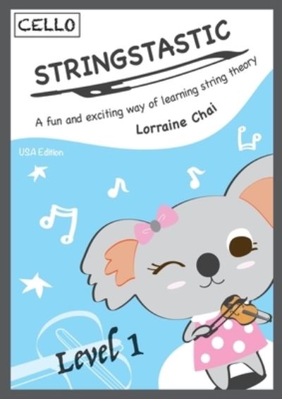 Cover for Lorraine Chai · Stringstastic Level 1 - Cello (Paperback Book) (2021)