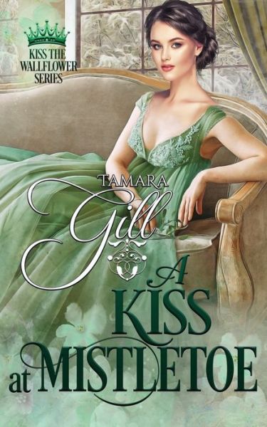 Cover for Tamara Gill · A Kiss at Mistletoe (Paperback Book) (2019)