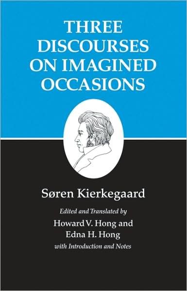 Cover for Søren Kierkegaard · Kierkegaard's Writings, X, Volume 10: Three Discourses on Imagined Occasions - Kierkegaard's Writings (Gebundenes Buch) (1993)
