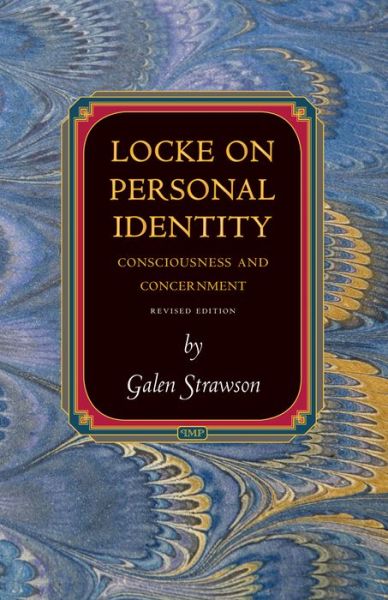 Cover for Galen Strawson · Locke on Personal Identity: Consciousness and Concernment - Updated Edition - Princeton Monographs in Philosophy (Paperback Book) [Updated edition] (2014)