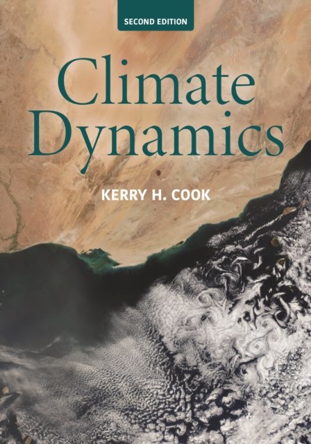 Climate Dynamics, 2nd Edition - Kerry H. Cook - Books - Princeton University Press - 9780691231006 - April 22, 2025