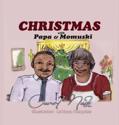 Cover for Carol Nash · Christmas with PaPa and Momuski (Hardcover Book) (2017)