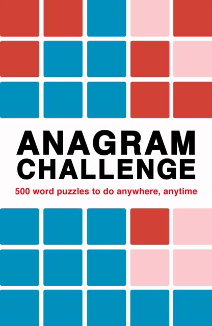 Cover for Roland Hall · Anagram Challenge: Over 240 puzzles to do anywhere, anytime - Puzzle Challenge (Paperback Book) (2023)