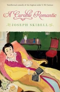 Cover for Joseph Skibell · A Curable Romantic (Hardcover Book) (2012)