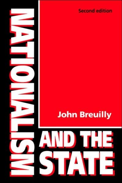 Cover for John Breuilly · Nationalism and the State (Paperback Book) [1998 Reprint edition] (1993)
