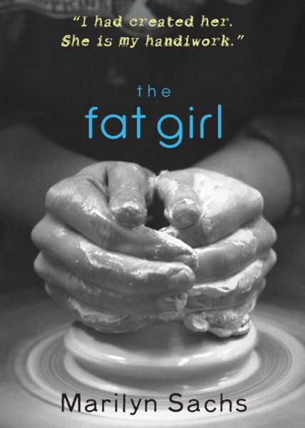 Cover for Marilyn Sachs · Fat Girl (Paperback Book) [2nd edition] (2007)