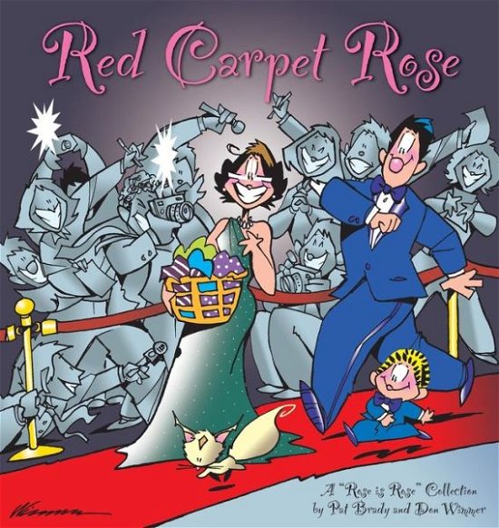 Red Carpet Rose: a Rose is Rose Collection - Pat Brady - Books - Andrews McMeel Publishing - 9780740757006 - April 1, 2006