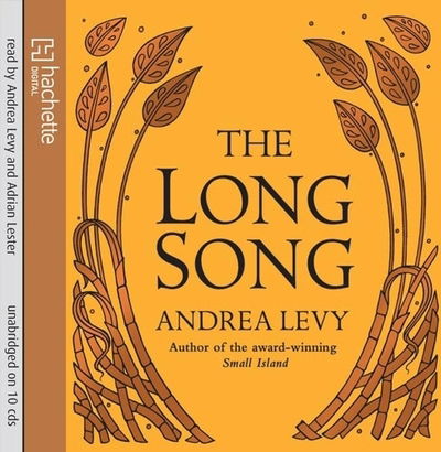 Cover for Andrea Levy · The Long Song: Now A Major BBC Drama (Audiobook (CD)) [Unabridged edition] (2011)