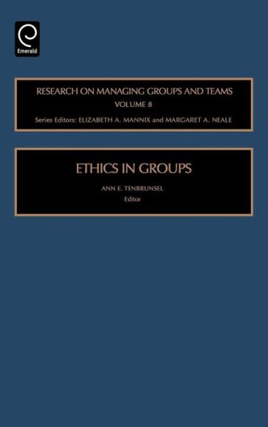 Cover for Ann Tenbrunsel · Ethics in Groups - Research on Managing Groups and Teams (Hardcover Book) (2006)