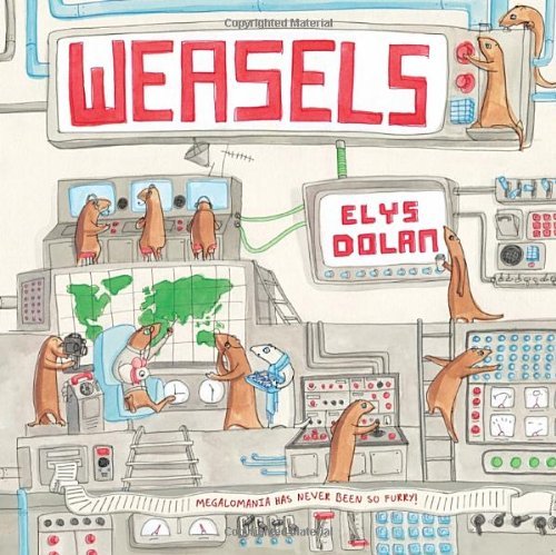 Cover for Elys Dolan · Weasels (Hardcover Book) (2014)
