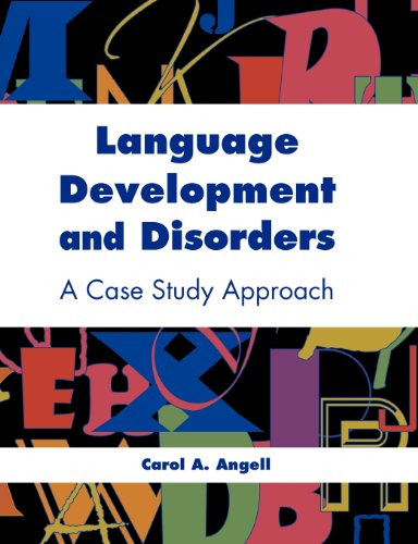 Cover for Carol A. Angell · Language Development and Disorders: A Case Study Approach: A Case Study Approach (Paperback Book) (2008)