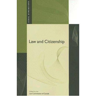 Law and Citizenship - Legal Dimensions - Law Commission of Canada - Books - University of British Columbia Press - 9780774813006 - 2007