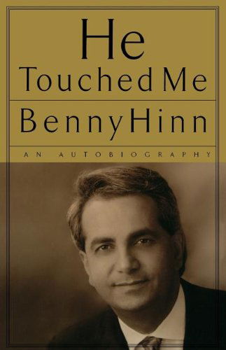 Cover for Benny Hinn · He Touched Me &lt;i&gt;an Autobiography&lt;/i&gt; (Paperback Book) (2001)