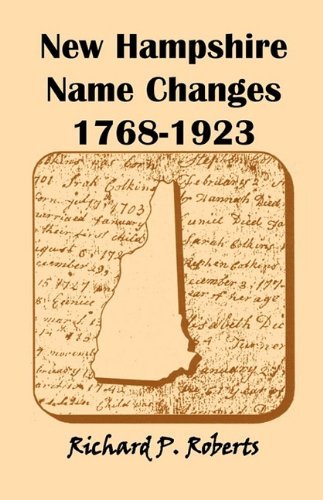 Cover for Richard P. Roberts · New Hampshire Name Changes, 1768-1923 (Paperback Book) (2009)