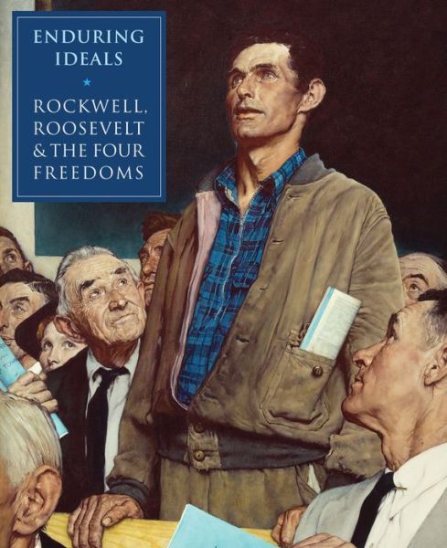 Cover for Stephanie Haboush Plunkett · Enduring Ideals: Rockwell, Roosevelt &amp; the Four Freedoms (Hardcover Book) (2018)