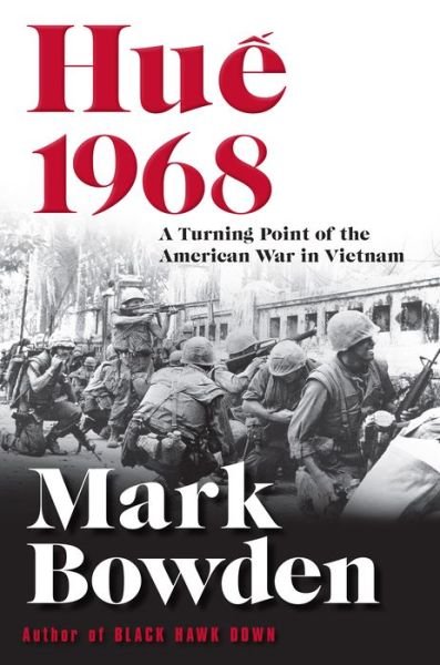 Cover for Mark Bowden · Hue 1968 (Hardcover bog) (2017)