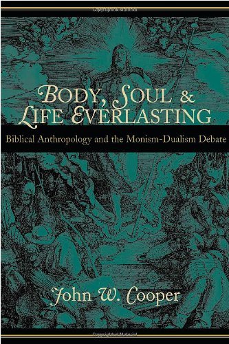 Cover for John W. Cooper · Body, Soul and Life Everlasting: Biblical Anthropology and the Monism-dualism Debate (Paperback Book) [New edition] (2000)