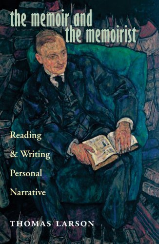 Cover for Thomas Larson · The Memoir and the Memoirist: Reading and Writing Personal Narrative (Gebundenes Buch) (2007)