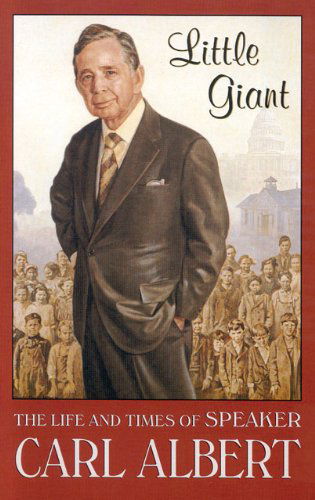 Little Giant: The Life and Times of Speaker Carl Albert - Carl Albert - Books - University of Oklahoma Press - 9780806132006 - February 25, 2021