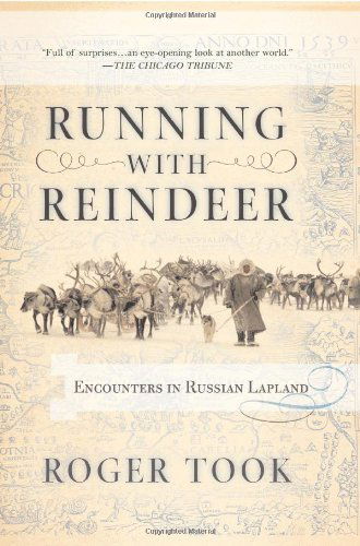 Cover for Roger Took · Running with Reindeer: Encounters in Russian Lapland (Paperback Book) (2005)