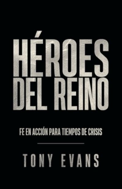 Cover for Tony Evans · Héroes Del Reino (Book) (2022)