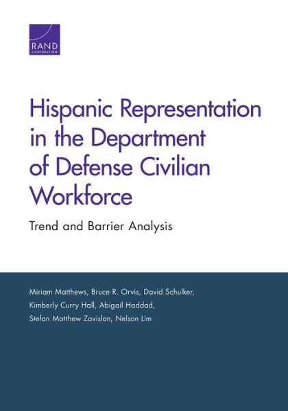 Cover for Miriam Matthews · Hispanic Representation in the Department of Defense Civilian Workforce: Trend and Barrier Analysis (Pocketbok) (2021)