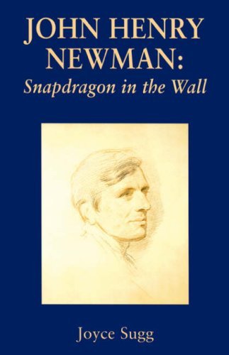 Cover for Joyce Sugg · John Henry Newman: Snapdragon (Snapdragon in the Wall) (Pocketbok) (2001)