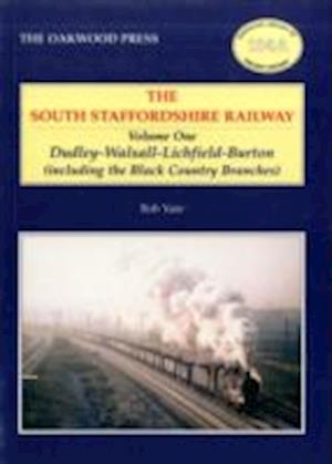 Cover for Bob Yate · South Staffordshire Railway (Dudley-Walsall-Lichfield-Burton (including the Black Country Branches)) - Oakwood Library of Railway History (Paperback Book) (2010)