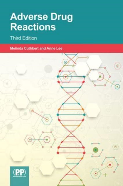 Adverse Drug Reactions: Third Edition - Anne Lee - Books - Pharmaceutical Press - 9780857114006 - March 30, 2023