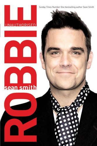 Cover for Robbie  Unauthorised Rrp 14.99 (Book) (2010)