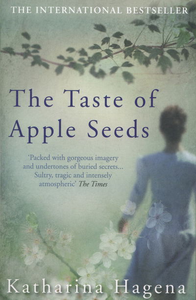 The Taste of Apple Seeds - Katharina Hagena - Książki - Atlantic Books - 9780857891006 - 2 stycznia 2014