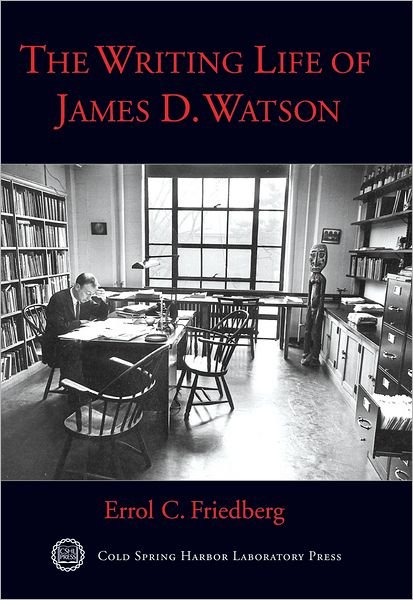 Cover for Errol C. Friedberg · The Writing Life of James D. Watson (Innbunden bok) (2004)