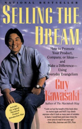 Selling the Dream: Sales As Evangelism - Guy Kawasaki - Libros - HarperCollins Publishers Inc - 9780887306006 - 13 de noviembre de 1992