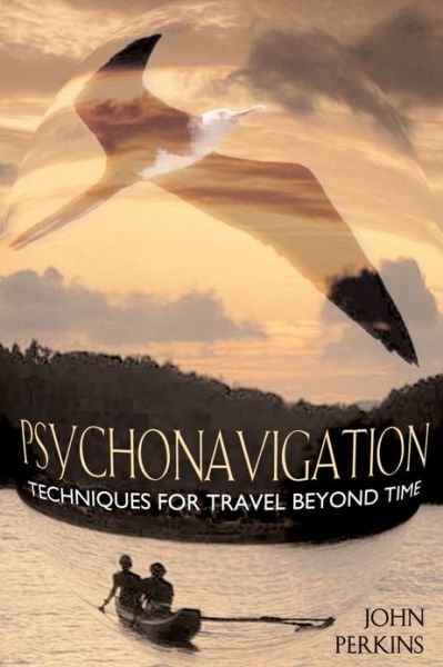 Cover for Perkins, John (John Perkins) · Psychonavigation: Techniques for Travel Beyond Time (Paperback Bog) [2 Revised edition] (2000)
