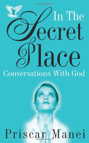 Cover for Priscar Manei · In the Secret Place - Conversations with God (Paperback Book) (2011)