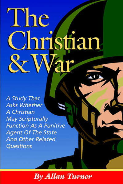 Cover for Allan Turner · The Christian &amp; War (Paperback Book) (2006)
