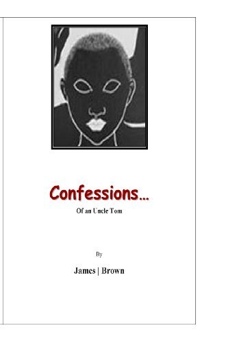 Cover for Michael James · Confessions of an Uncle Tom: I Toil... (Volume 1) (Paperback Book) (2012)